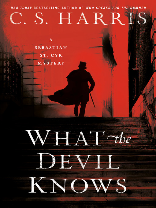 Title details for What the Devil Knows by C. S. Harris - Available